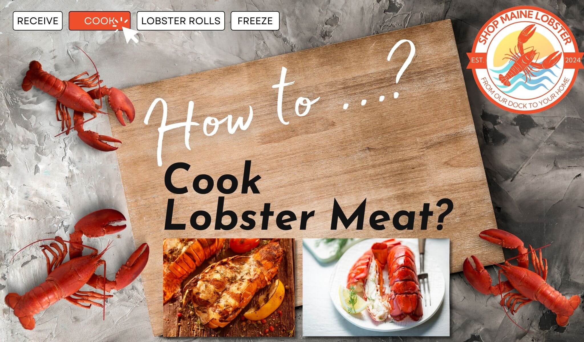 How to Cook Lobster - the helping Lobster Guide by shopmainelobster.com