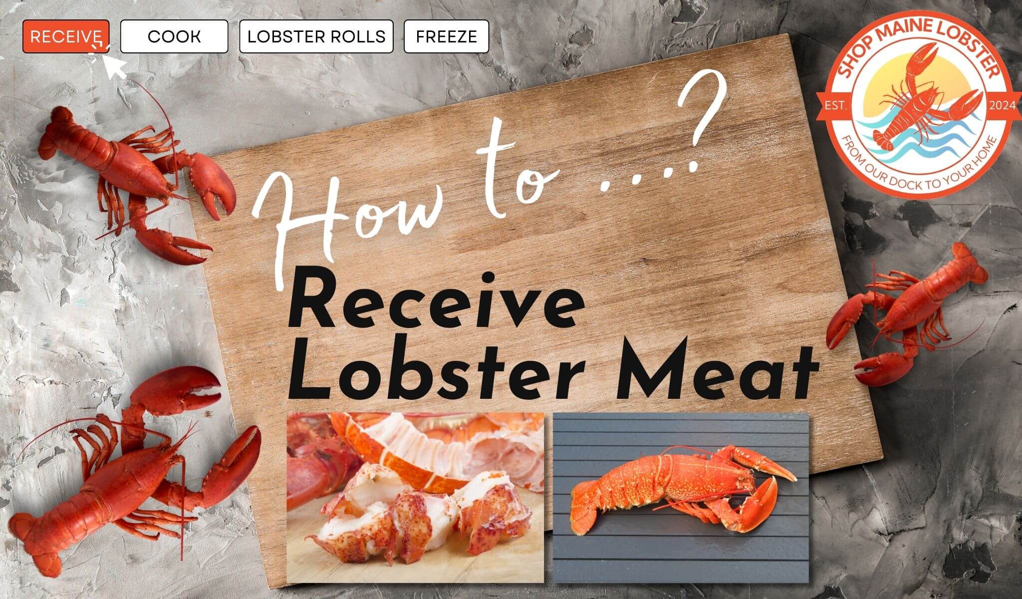 How to Receive your Lobster - the helping Lobster Guide by shopmainelobster.com